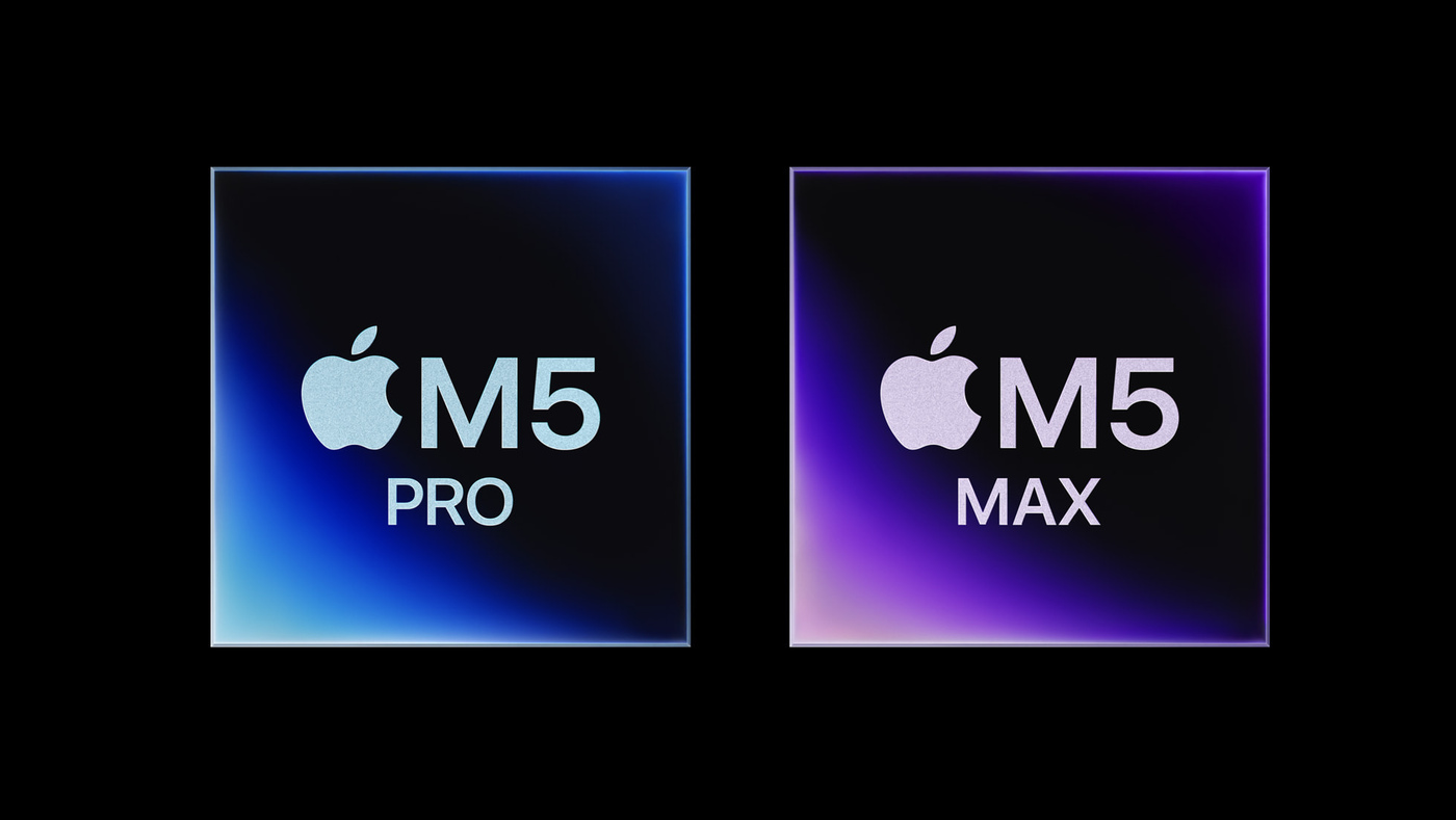 Apple’s M5 Pro and M5 Max chips