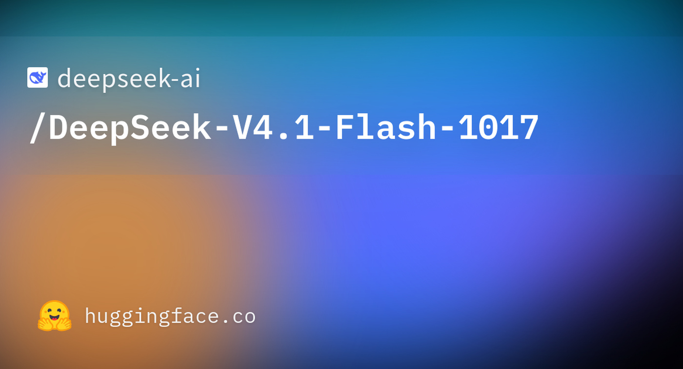 The DeepSeek-V4.1-Flash-1017 listing on Hugging Face.